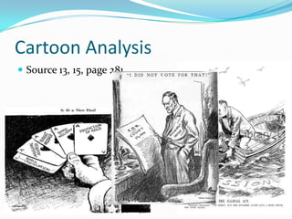 Cartoon Analysis
 Source 13, 15, page 281
 