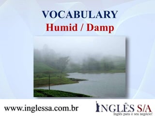 VOCABULARY
9. Cool
www.inglessa.com.br
 