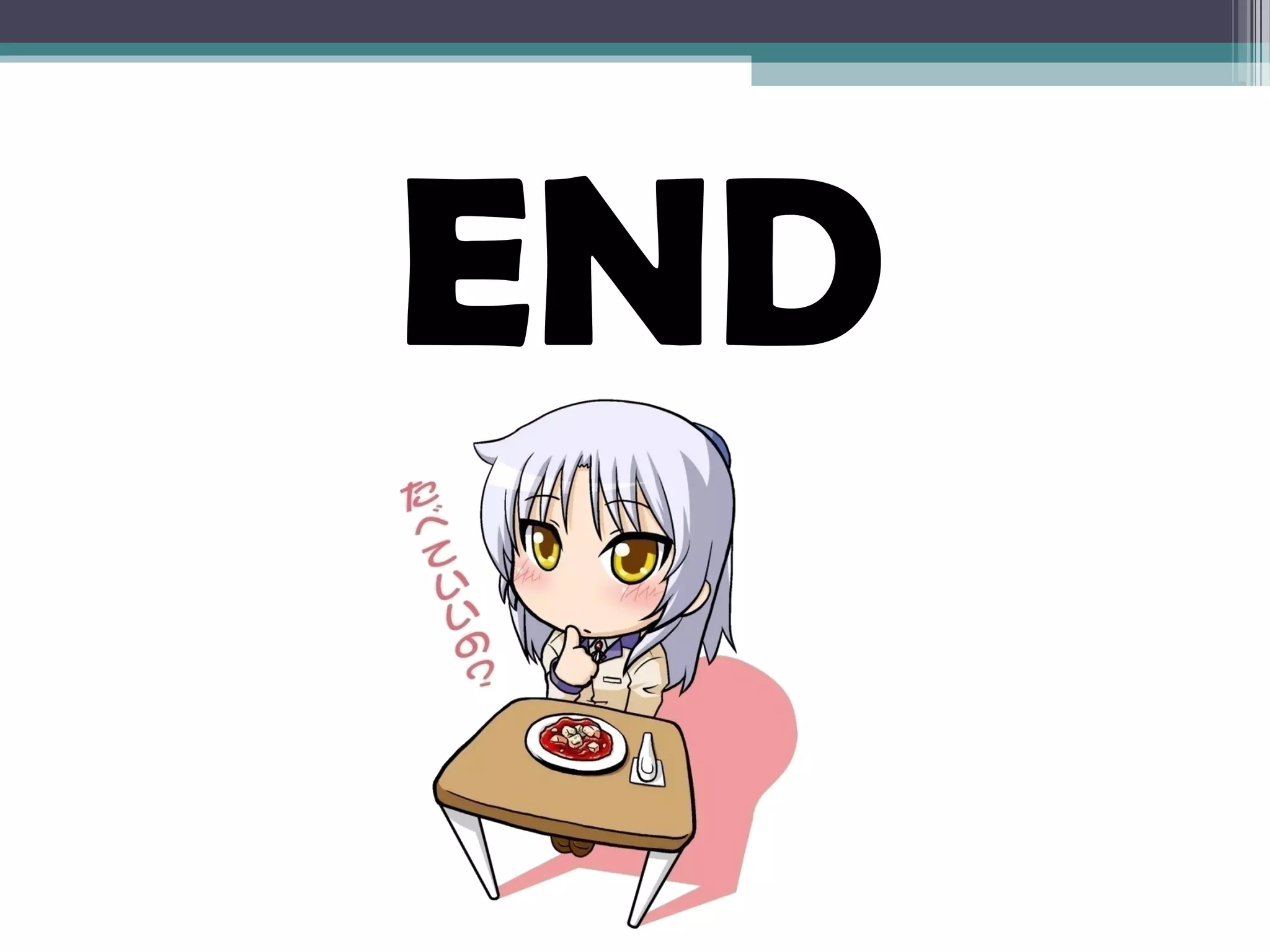 END
 