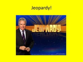 Jeopardy!
 