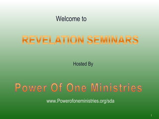 Welcome to Hosted By www.Powerofoneministries.org/sda 