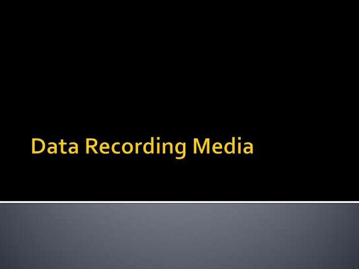 Lesson 11 data recording media
