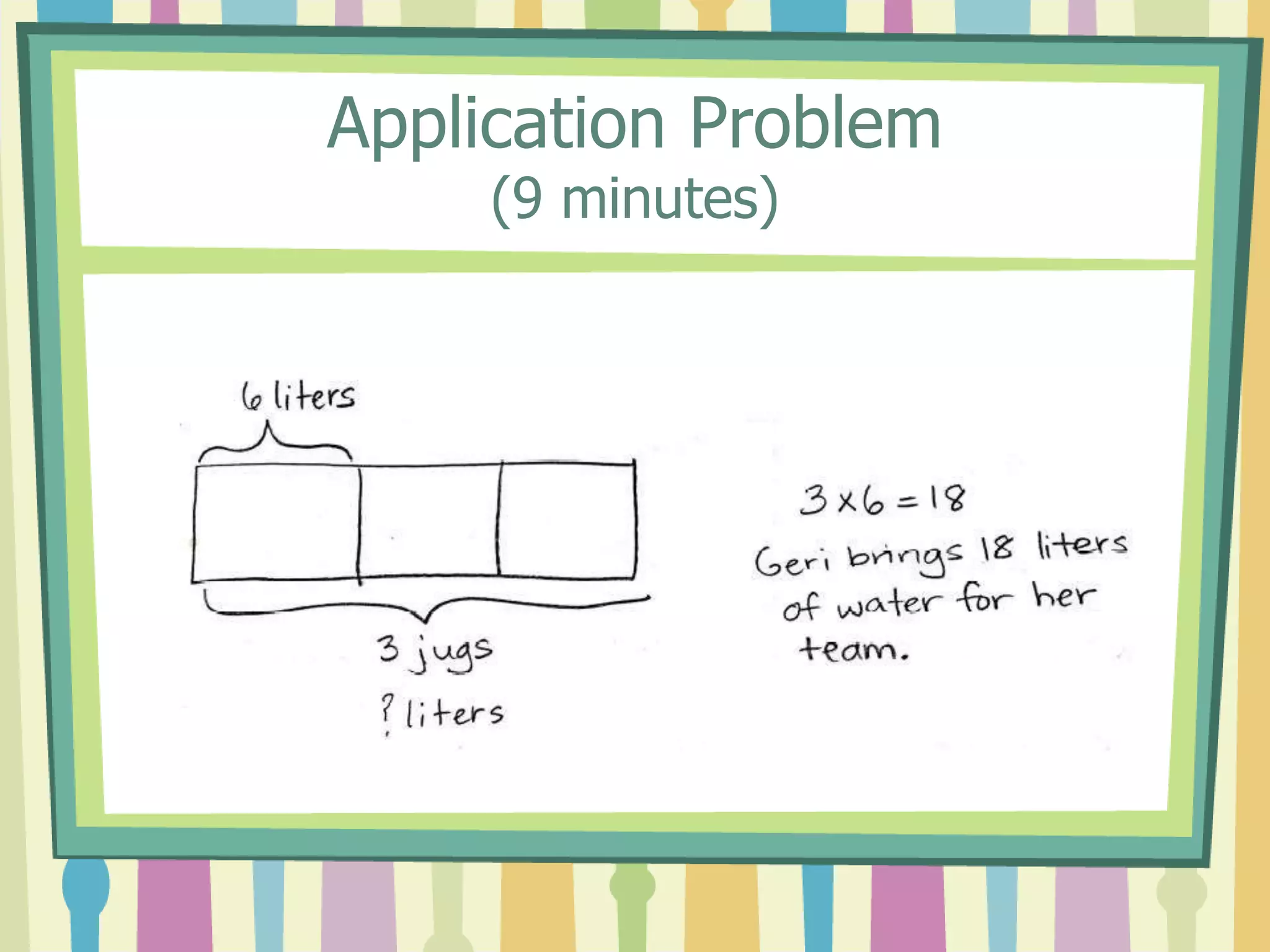 Application Problem
(9 minutes)
 