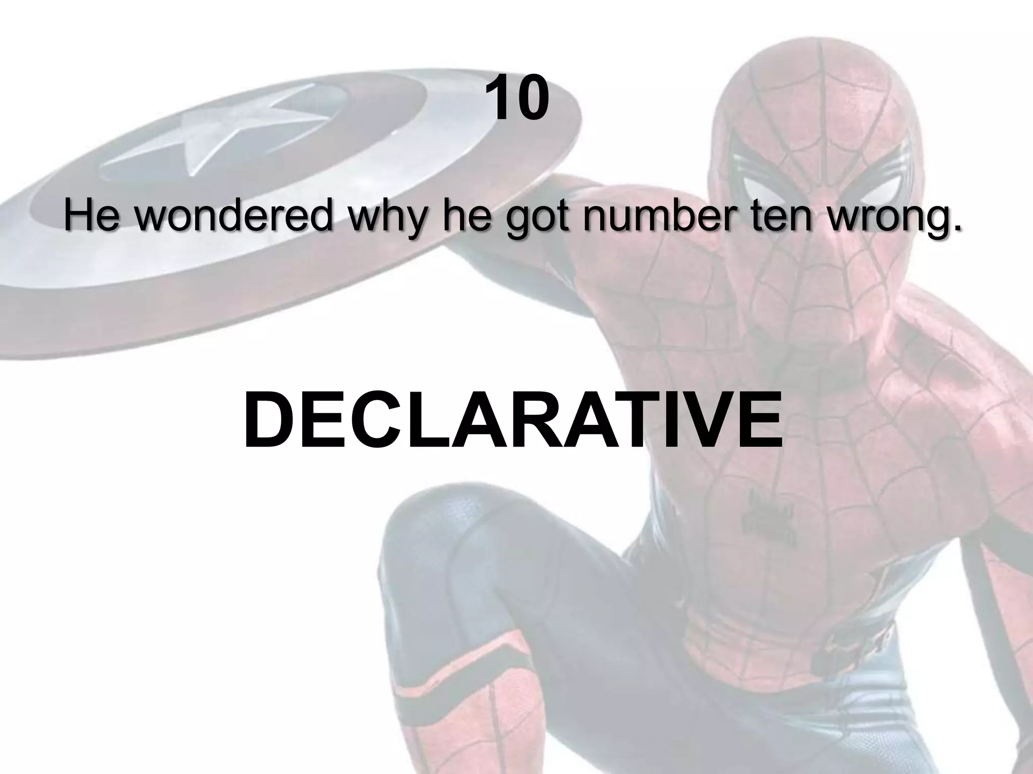 10
He wondered why he got number ten wrong.
DECLARATIVE
 