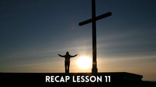Recap Lesson 11