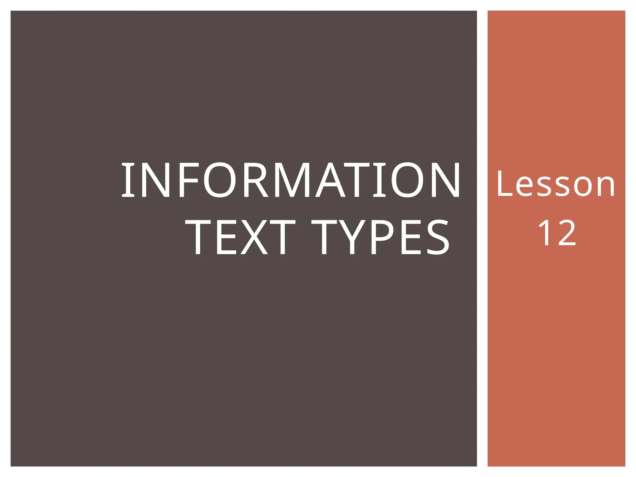 Lesson 12 NLC.pptx Information Text Types | PPTX