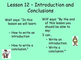 Lesson 12 – Introduction and Conclusions ,[object Object],[object Object],[object Object],[object Object],[object Object],[object Object],[object Object]