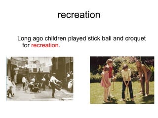recreation ,[object Object]