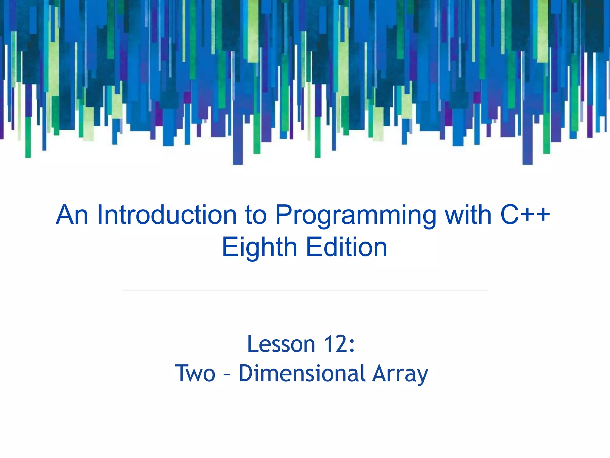Lesson 12 two dimensional array | PPT