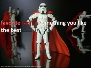 Photo credit: http://www.flickr.com/photos/83346641@N00/3597447738

 