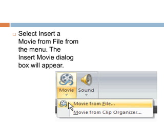 Select Insert a Movie from File from the menu. The Insert Movie dialog box will appear.