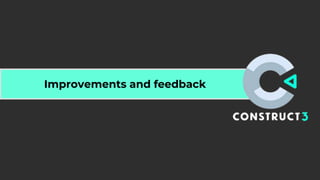 Improvements and feedback
 