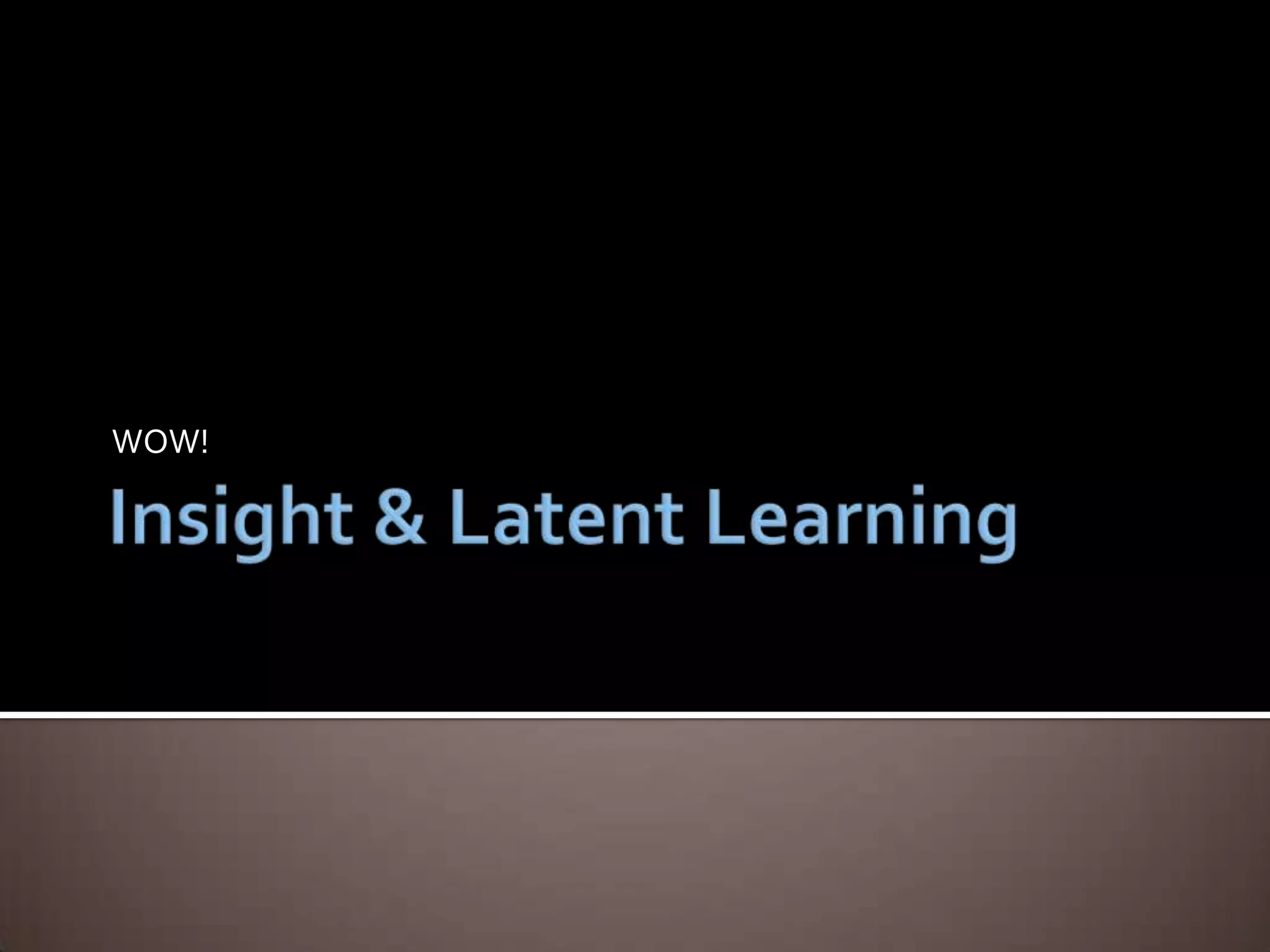 Lesson 13 insight and latent learning | PPTX