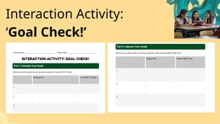 Interaction Activity:
‘Goal Check!’
 