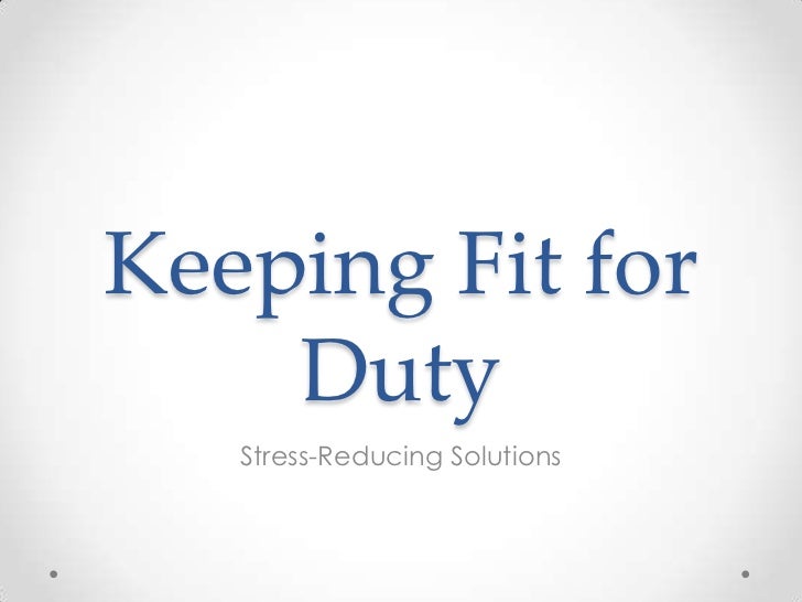 Lesson 13 staying fit for duty