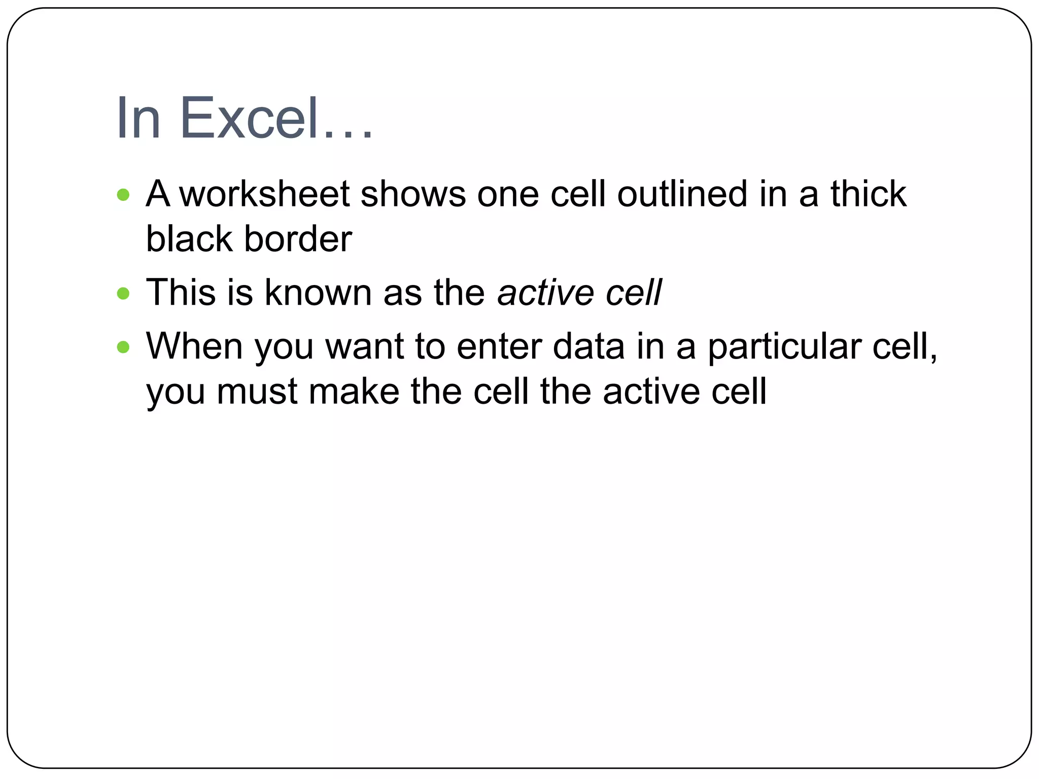 Column HeadingsMouse PointerRow HeadingsScroll BarsStatus BarName BoxActive CellSheet Tabs