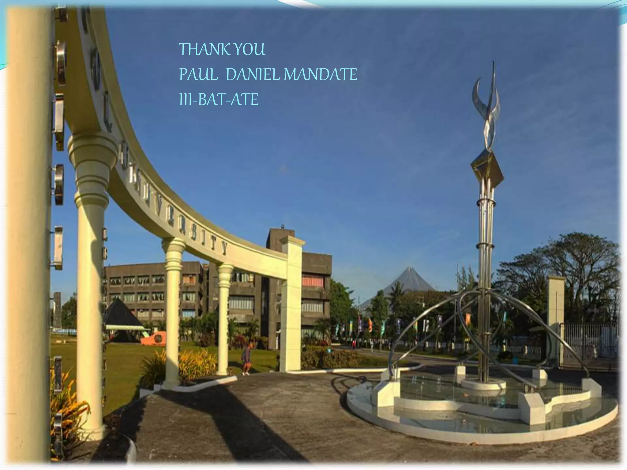 THANK YOU
PAUL DANIEL MANDATE
III-BAT-ATE
 