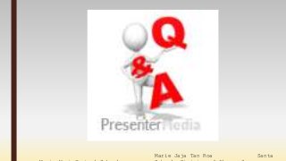 Marie Jaja Tan Roa Santa
 