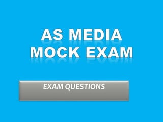 EXAM QUESTIONS
 