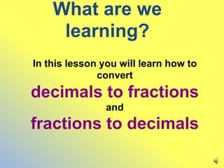 Lesson 15 - Fractions to Decimals - Rounding Repeaters - Decimals to ...