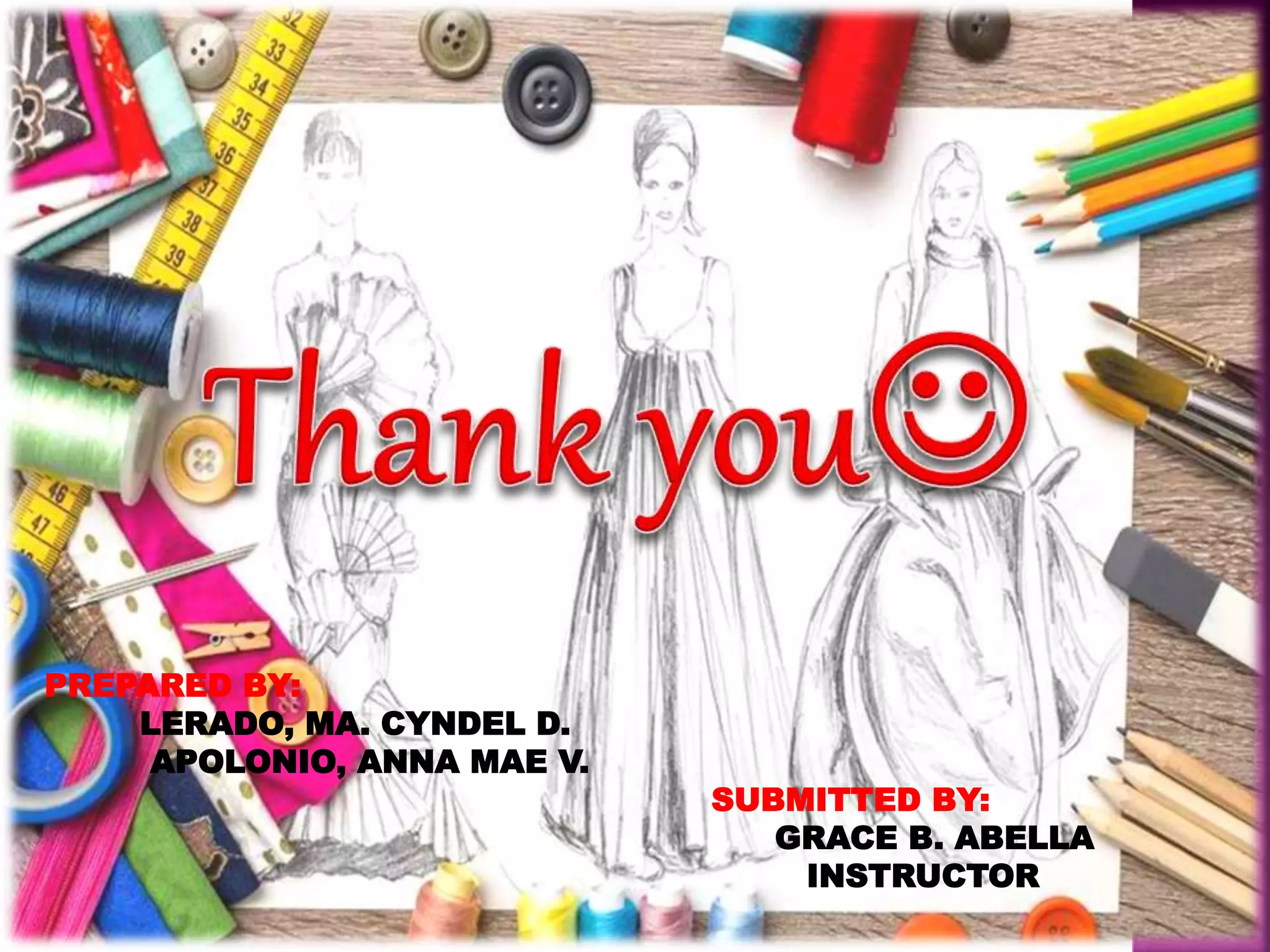 PREPARED BY:
LERADO, MA. CYNDEL D.
APOLONIO, ANNA MAE V.
SUBMITTED BY:
GRACE B. ABELLA
INSTRUCTOR
 