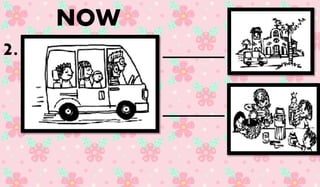 NOW 
2. _____ 
_____ 
 