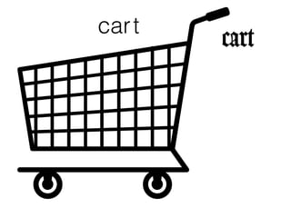 tcar
cart
 