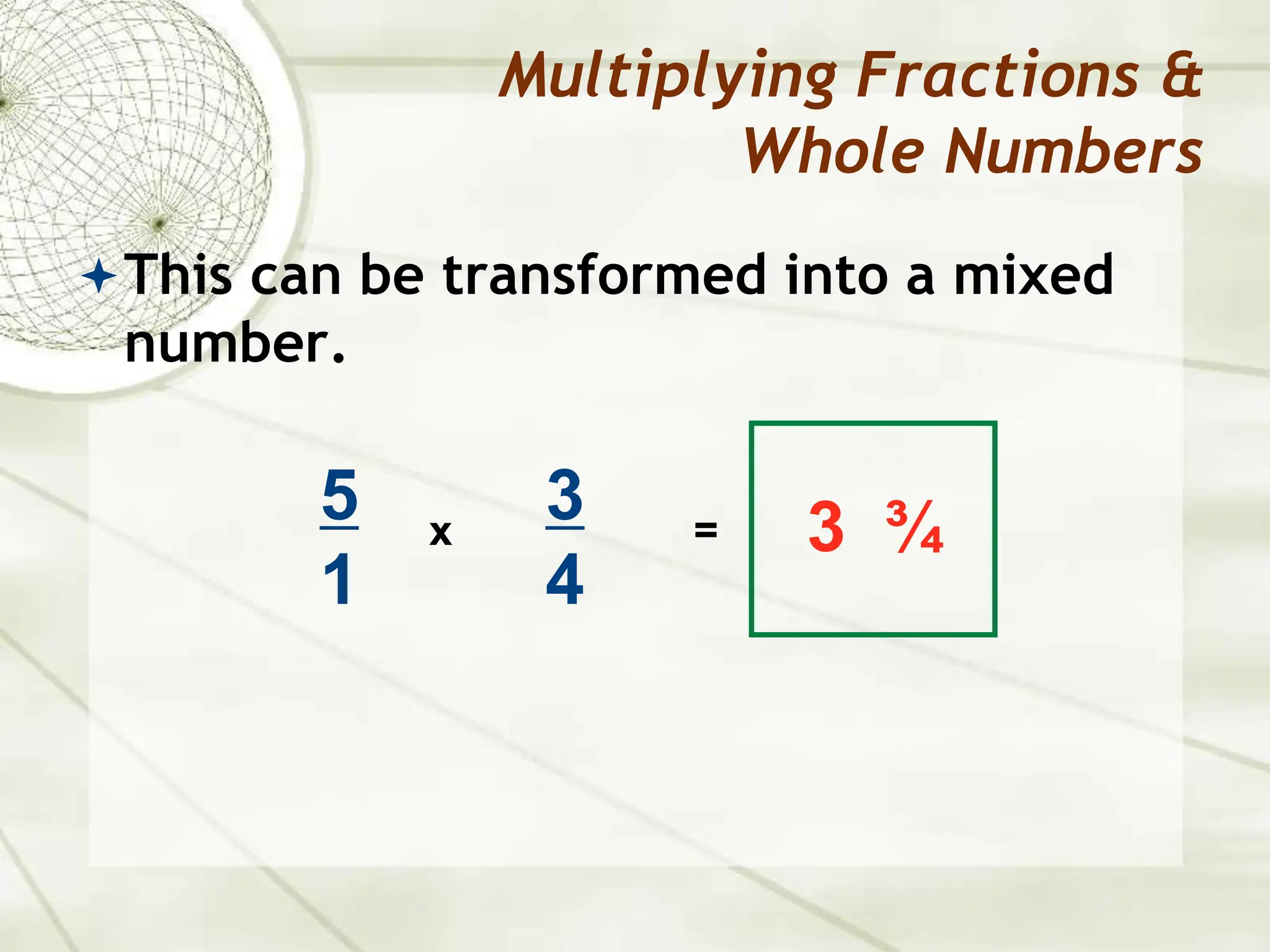 Lesson 18 - Multiplying Fractions and Whole Numbers, Fractional Part of ...
