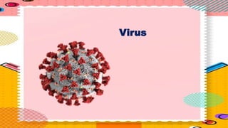 Virus
 