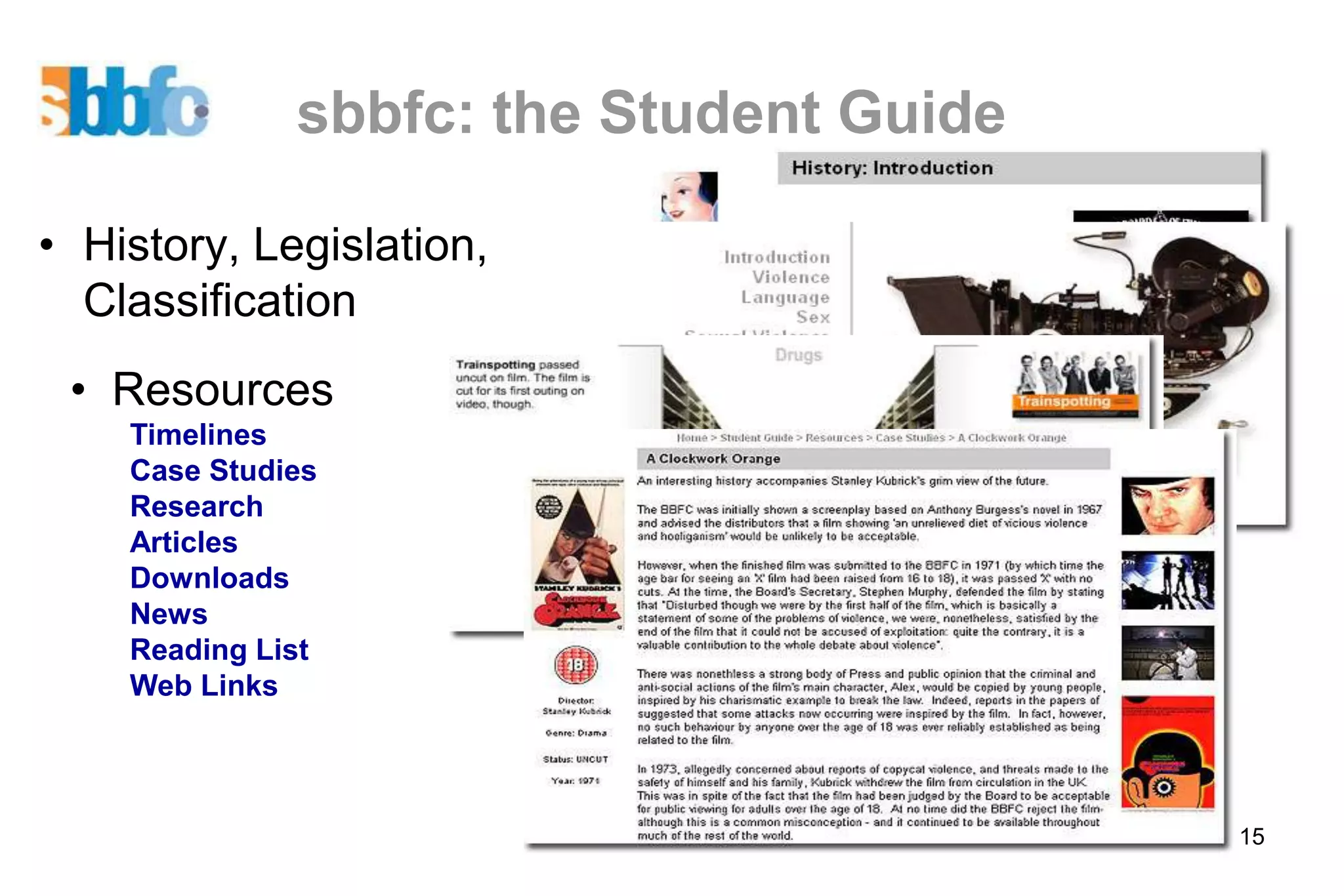 sbbfc: the Student Guide

• History, Legislation,
  Classification
 • Resources
    Timelines
    Case Studies
    Research
    Articles
    Downloads
    News
    Reading List
    Web Links



                                         15
 