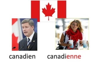 canadien   canadienne
 