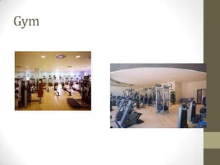 Gym
 