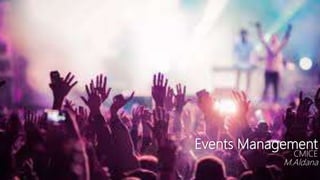 Events Management
CMICE
M.Aldana
 