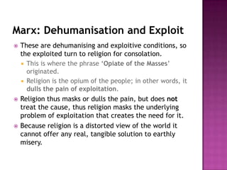 Malinowski and Psychological Function,[object Object],Agrees with Durkheim that religion promotes social solidarity.,[object Object],Malinowski says it happens because religion performs a psychological function for individuals, helping them to cope with stress which would otherwise undermine their solidarity with wider society.,[object Object],Identifies 2 situations where religion fills this role:,[object Object],Where the outcome is important but is uncontrollable and thus uncertain. Fishing example, pg. 11,[object Object],At times of life crisis. Birth, death, marriage etc…,[object Object]