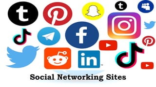 Social Networking Sites
 