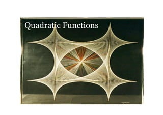 Quadratic Functions
 
