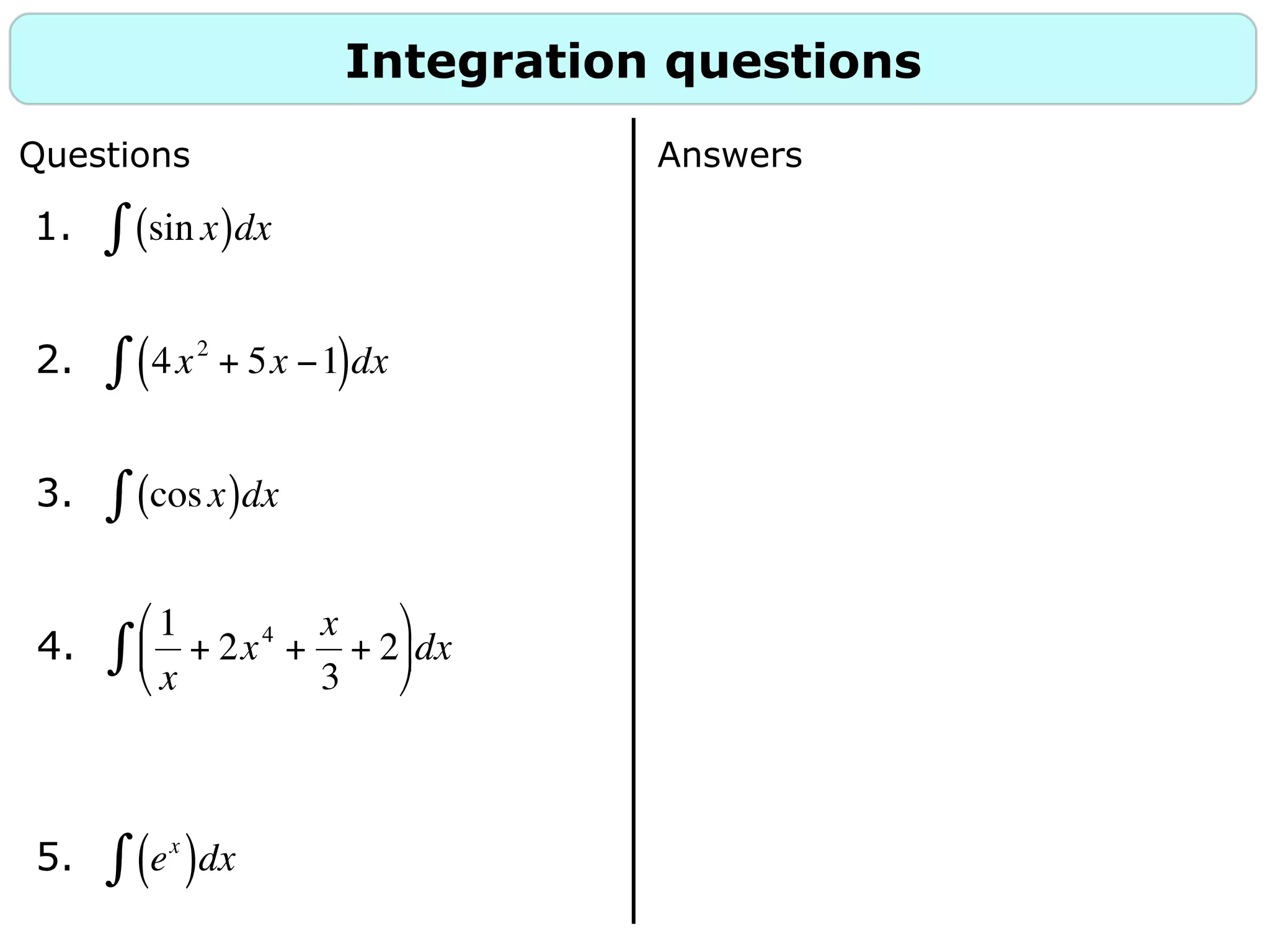 Integration questions
Questions Answers