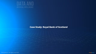 Case Study: Royal Bank of Scotland
 