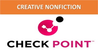 CREATIVE NONFICTION
 