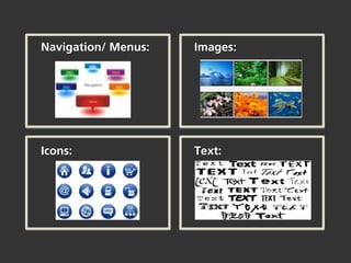 Navigation/ Menus:   Images:




Icons:               Text:
 