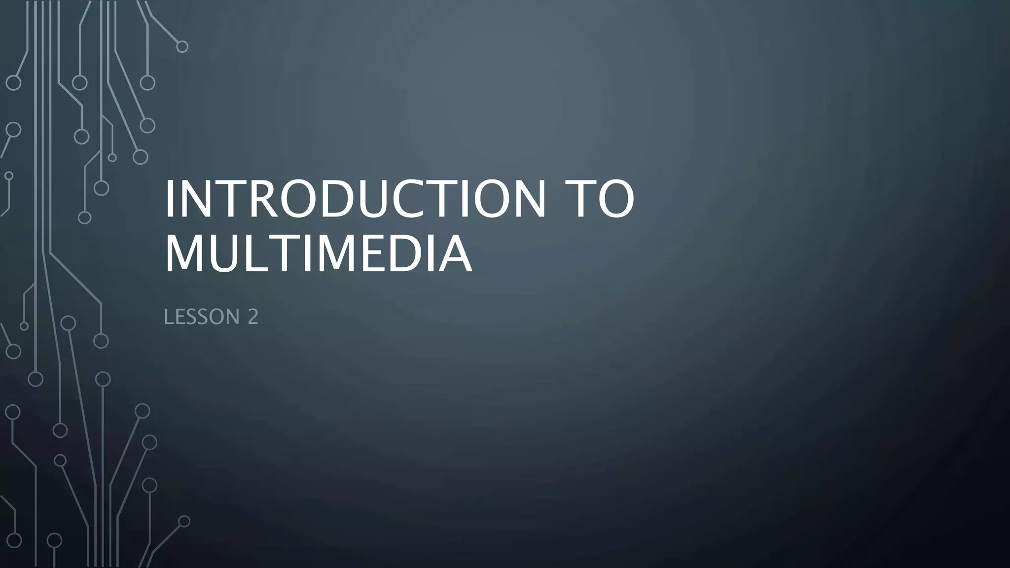 Lesson 1 introduction to multimedia | PPTX | Internet for Beginners ...