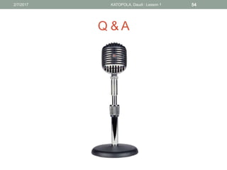 Q & A
542/7/2017 KATOPOLA, Daudi : Lesson 1
 