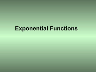 Exponential Functions
 