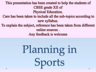 Planning in
Sports
 