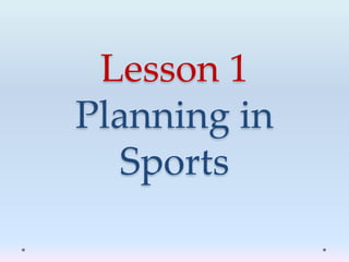 Lesson 1 Planning in Sports Slide 2