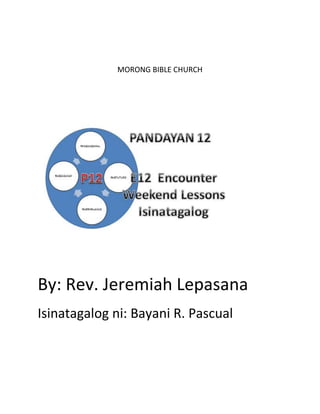 MORONG BIBLE CHURCH
By: Rev. Jeremiah Lepasana
Isinatagalog ni: Bayani R. Pascual
 
