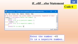 if...elif…else Statement
Code 6
54
 
