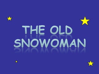 Lesson 1 term 2 the old snowoman