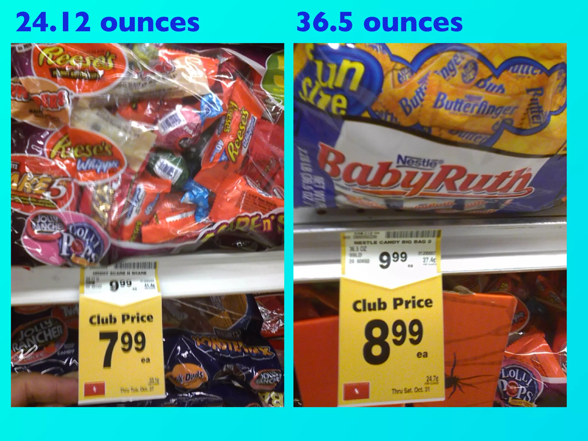 24.12 ounces   36.5 ounces
 