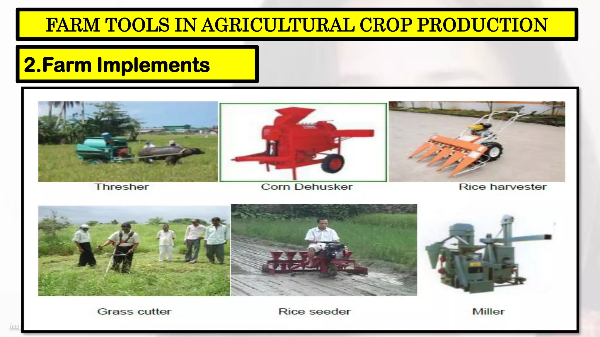 52
FARM TOOLS IN AGRICULTURAL CROP PRODUCTION
2.Farm Implements
https://www.facebook.com/jirehmathematics/
 